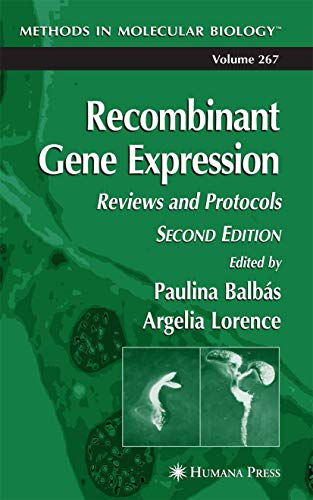 Recombinant Gene Expression Reviews and Protocols [Hardcover]
