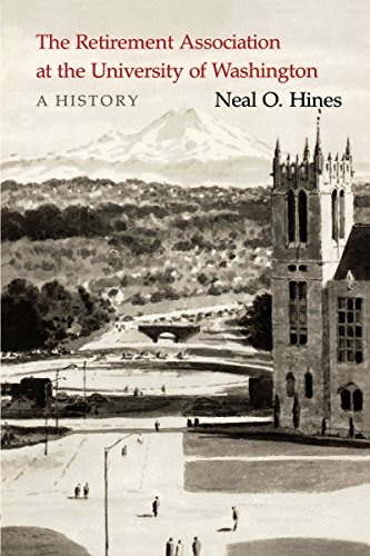 The Retirement Association At The University Of Washington A History [Paperback]