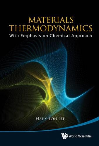 Matererials Thermodynamics With Emphasis On Chemical Approach (with Cd-Rom) [Hardcover]