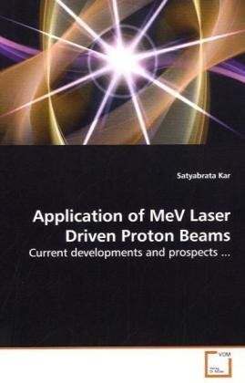 Application of Mev Laser Driven Proton Beams [Paperback]