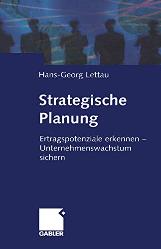 Strategische Planung Ertragspotenziale erkennen  Unternehmenswachstum sichern [Paperback]