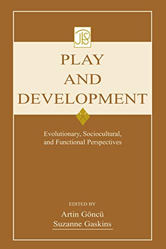 Play and Development Evolutionary, Sociocultural, and Functional Perspectives [Paperback]