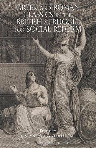 Greek and Roman Classics in the British Struggle for Social Reform [Paperback]
