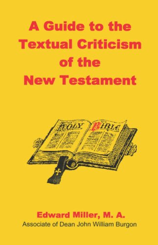 A Guide To The Textual Criticism Of The New Testament [Paperback]