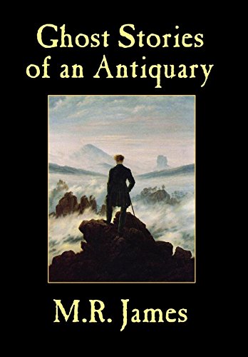 Ghost Stories Of An Antiquary [Hardcover]