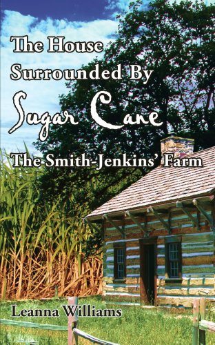 House Surrounded by Sugar Cane  The Smith-Jenkins' Farm [Paperback]