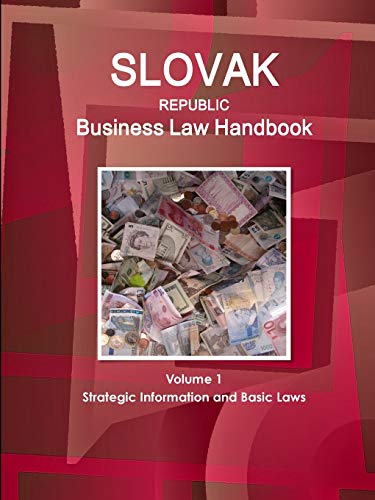 Slovakia Business Law Handbook Strategic Information and Basic Laws [Paperback]