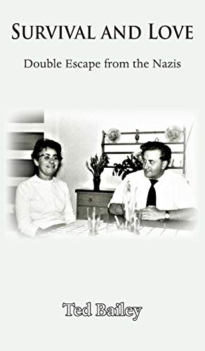 Survival and Love  Double Escape from the Nazis [Hardcover]