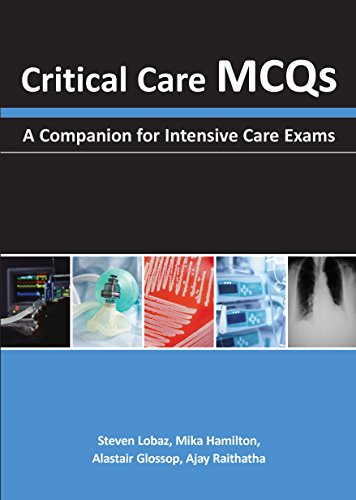Critical Care MCQs A Companion for Intensive Care Exams [Paperback]