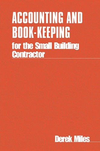 Accounting and Book-keeping for the Small Building Contractor [Paperback]