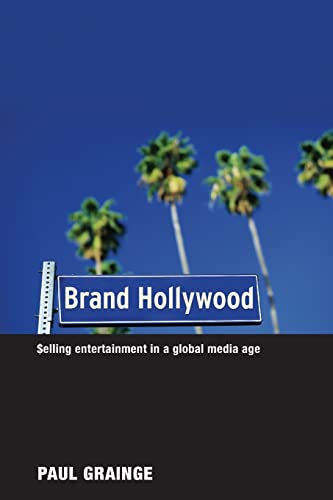 Brand Hollywood Selling Entertainment in a Global Media Age [Paperback]