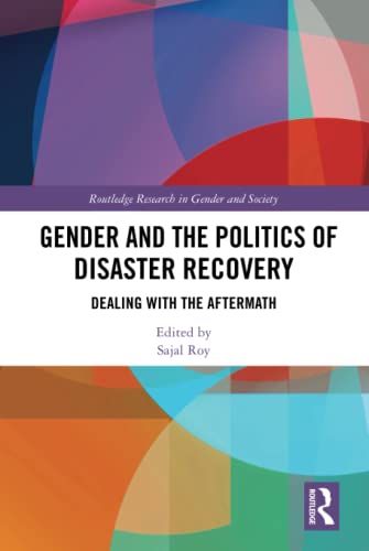 Gender and the Politics of Disaster Recovery: Dealing with the Aftermath [Hardcover]