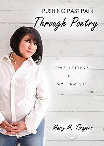 Pushing Past Pain Through Poetry  Love Letters to My Family [Paperback]