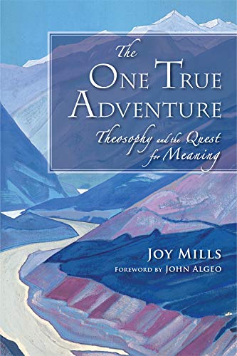 The One True Adventure Theosophy and the Quest for Meaning [Paperback]