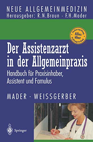 Der Assistenzarzt in der Allgemeinpraxis Handbuch fr Praxisinhaber, Assistent  [Paperback]