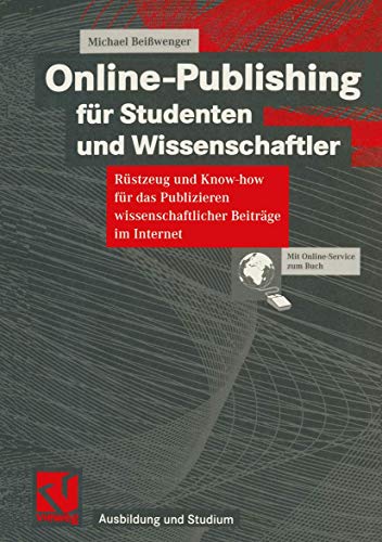 Online-Publishing fr Studenten und Wissenschaftler Rstzeug und Know-how fr d [Paperback]