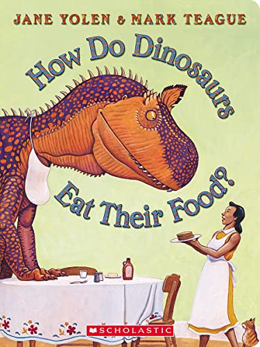 How Do Dinosaurs Eat Their Food [Board book]