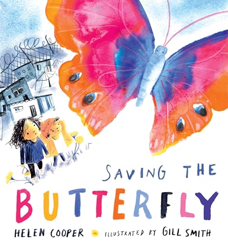 Saving the Butterfly A Story About Refugees [Hardcover]