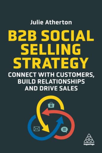 B2B Social Selling Strategy Connect with Customers, Build Relationships and Dri [Paperback]