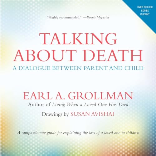 Talking about Death A Dialogue between Parent and Child [Paperback]
