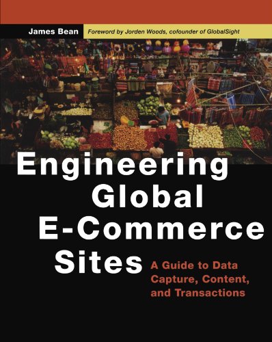 Engineering Global E-Commerce Sites A Guide to Data Capture, Content, and Trans [Paperback]