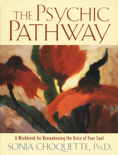The Psychic Pathway: A Workbook for Reawakening the Voice of Your Soul [Paperback]