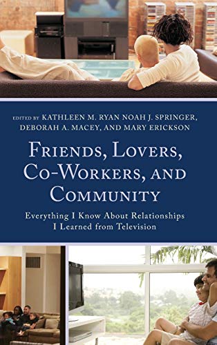 Friends, Lovers, Co-Workers, and Community Everything I Know about Relationship [Hardcover]