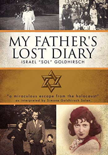 My Father's Lost Diary A Personal Account Of The Jewish Holocaust In Europe (19 [Hardcover]