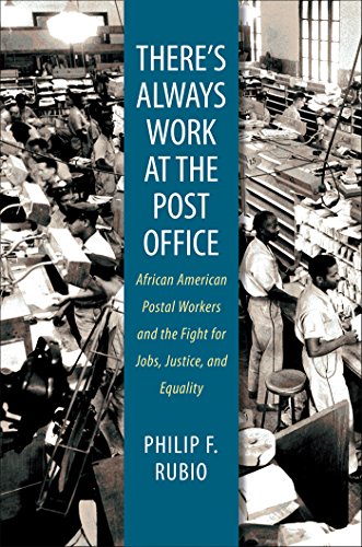 There's Always Work At The Post Office African American Postal Workers And The  [Paperback]