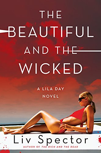 The Beautiful and the Wicked A Lila Day Novel [Paperback]