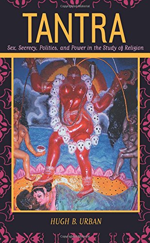 Tantra Sex, Secrecy, Politics, and Power in the Study of Religion [Paperback]