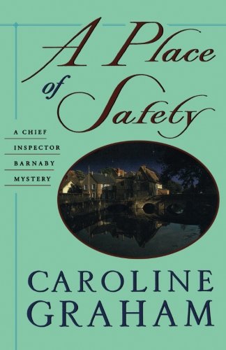 A Place of Safety A Chief Inspector Barnaby Novel [Paperback]