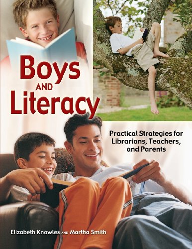 Boys And Literacy Practical Strategies For Librarians, Teachers, And Parents [Paperback]