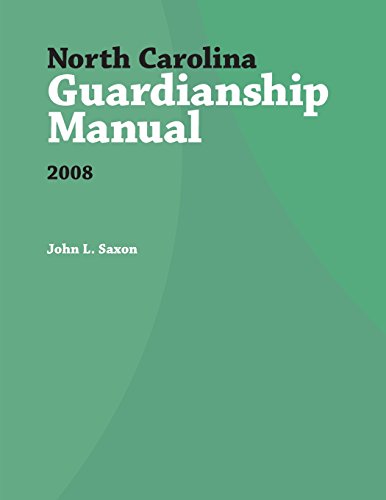 North Carolina Guardianship Manual [Unknown]