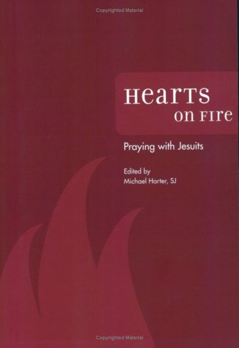 Hearts on Fire Praying with Jesuits [Paperback]