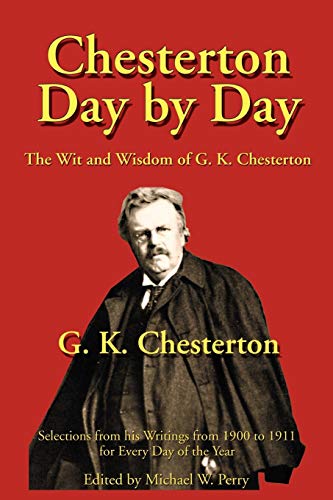 Chesterton Day By Day The Wit And Wisdom Of G. K. Chesterton [Paperback]