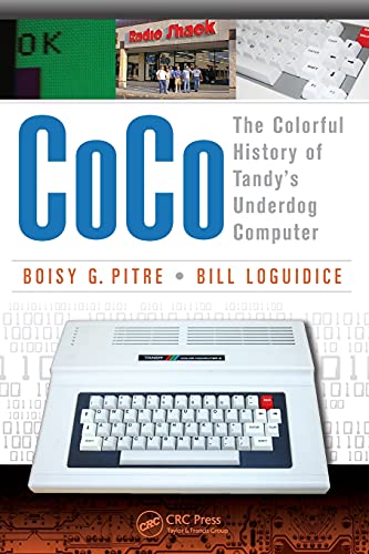 CoCo The Colorful History of Tandys Underdog Computer [Paperback]