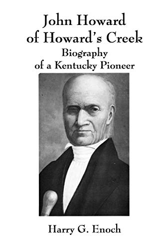 John Howard of Howard's Creek  Biography of a Kentucky Pioneer [Paperback]
