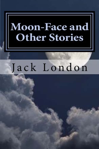 Moon-Face And Other Stories [Paperback]