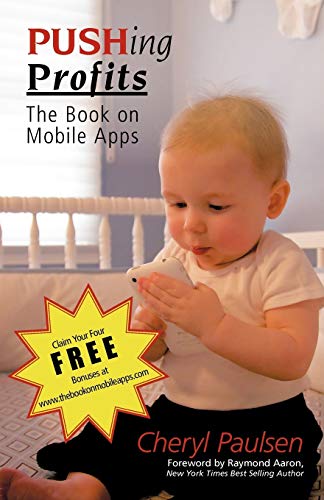 Pushing Profits  The Book on Mobile Apps [Paperback]