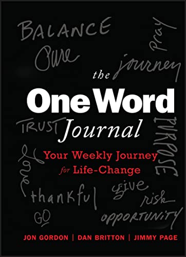 The One Word Journal Your Weekly Journey for Life-Change [Hardcover]