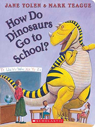 How Do Dinosaurs Go to School [Board book]