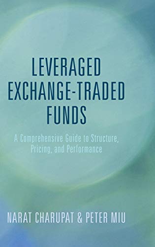 Leveraged Exchange-Traded Funds A Comprehensive Guide to Structure, Pricing, an [Hardcover]