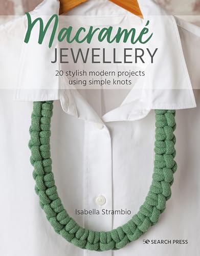 Macram Jewellery 20 stylish modern projects using simple knots [Paperback]