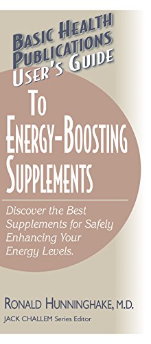 User's Guide to Energy-Boosting Supplements Discover the Best Supplements for S [Paperback]