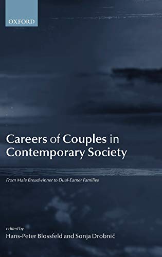 Careers of Couples in Contemporary Society From Male Breadwinner to Dual-Earner [Hardcover]