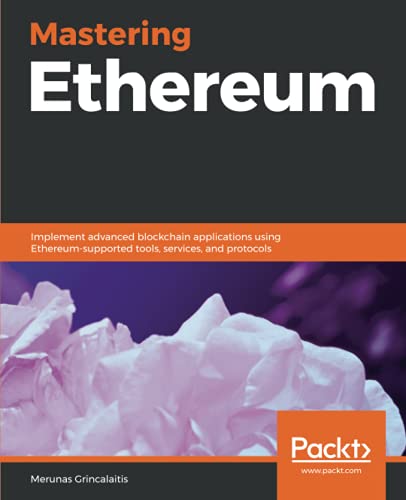 Mastering Ethereum  Implement Advanced Blockchain Applications Using Ethereum-S [Paperback]