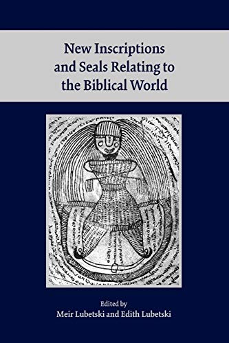 New Inscriptions And Seals Relating To The Biblical World (archaeology And Bibli [Paperback]