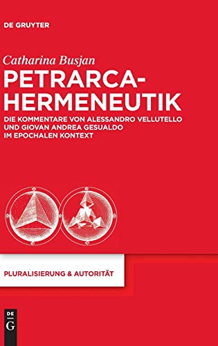 Petrarca-Hermeneutik  Die Kommentare Von Alessandro Vellutello und Giovan Andre [Hardcover]