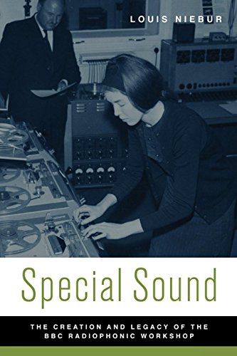 Special Sound The Creation and Legacy of the BBC Radiophonic Workshop [Paperback]